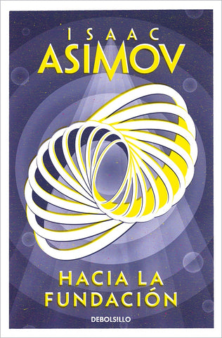 HACIA LA FUNDACIÓN.. | Isaac Asimov