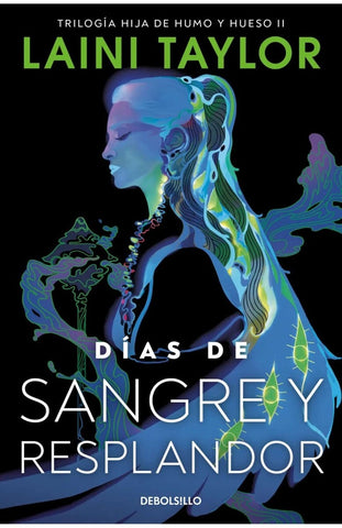DIAS DE SANGRE Y RESPLANDOR.. | Laini Taylor
