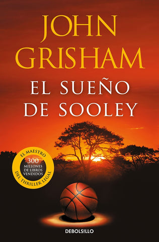 EL SUEÑO DE SOOLEY.. | John Grisham