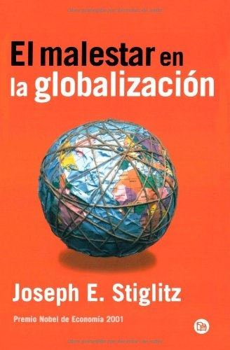 EL MALESTAR EN LA GLOBALIZACION | Joseph E. Stiglitz