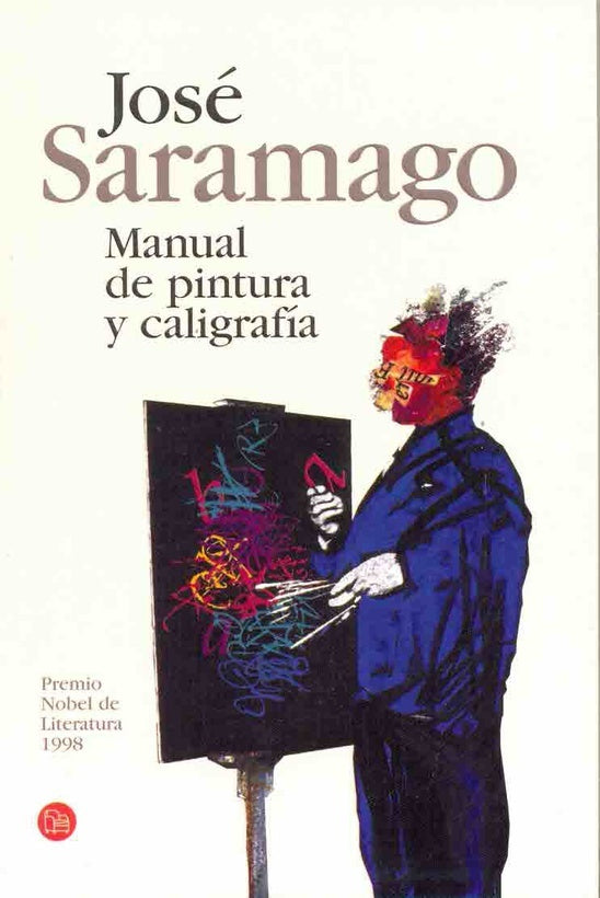 MANUAL DE PINTURA Y CALIGRAFIA | José Saramago