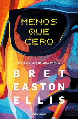 MENOS QUE CERO.. | Bret  Easton Ellis