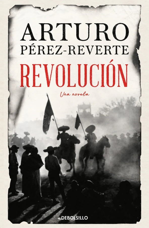 REVOLUCIÓN. UNA NOVELA.. | Arturo Pérez Reverte