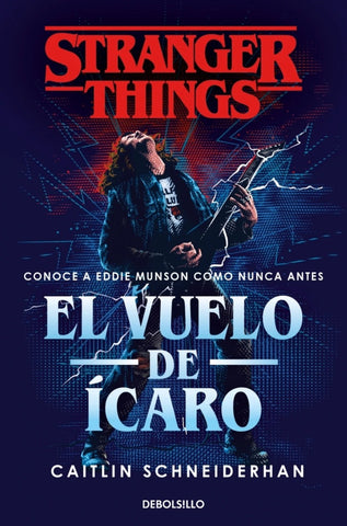 STRANGER THINGS: EL VUELO DE ÍCARO.. | CAITLIN  SCHNEIDERHAN