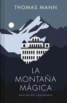 LA MONTAÑA MÁGICA.. | THOMAS MANN