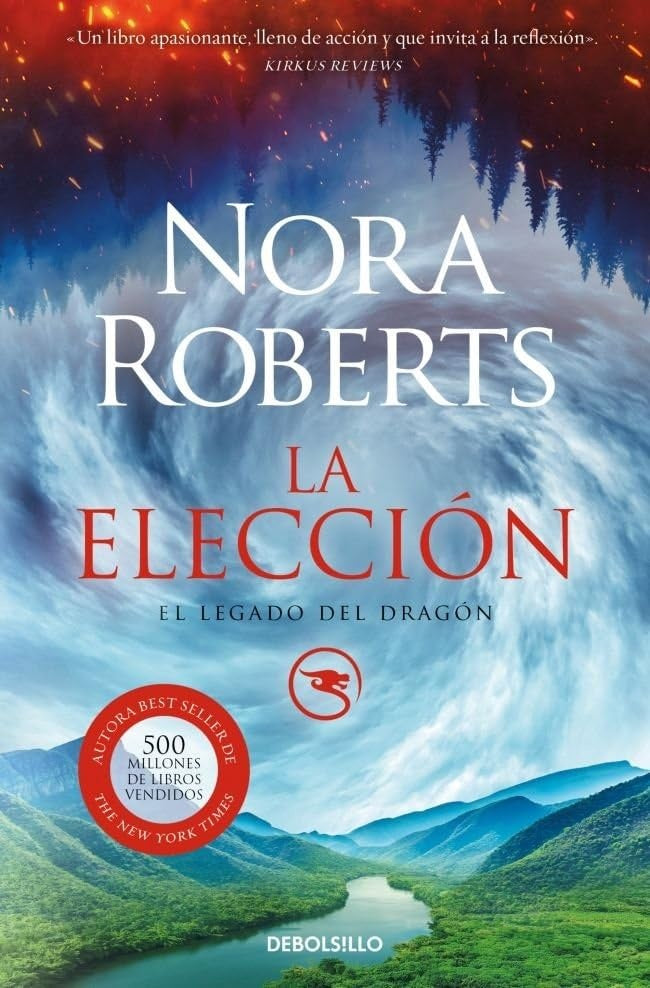 LA ELECCIÓN (EL LEGADO DEL DRAGÓN 3).. | Nora Roberts