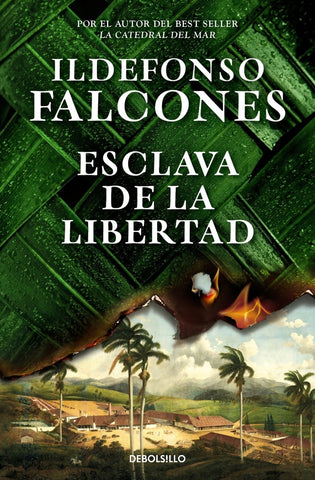 ESCLAVA DE LA LIBERTAD.. | Ildefonso Falcones