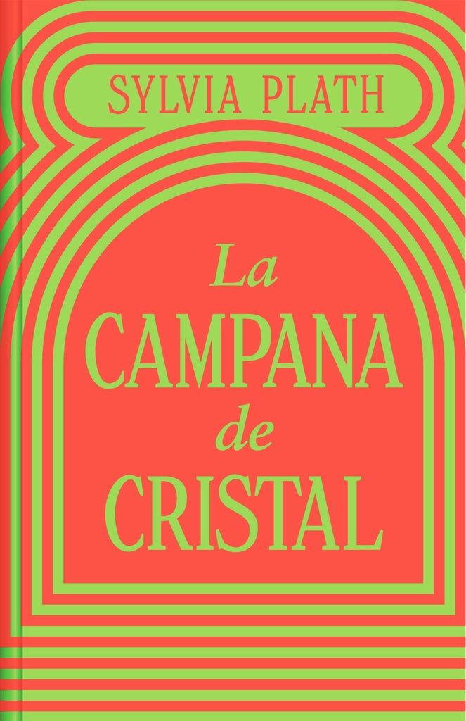 LA CAMPANA DE CRISTAL.. | Sylvia Plath