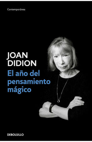 EL AÑO DEL PENSAMIENTO MÁGICO.. | JOAN DIDION
