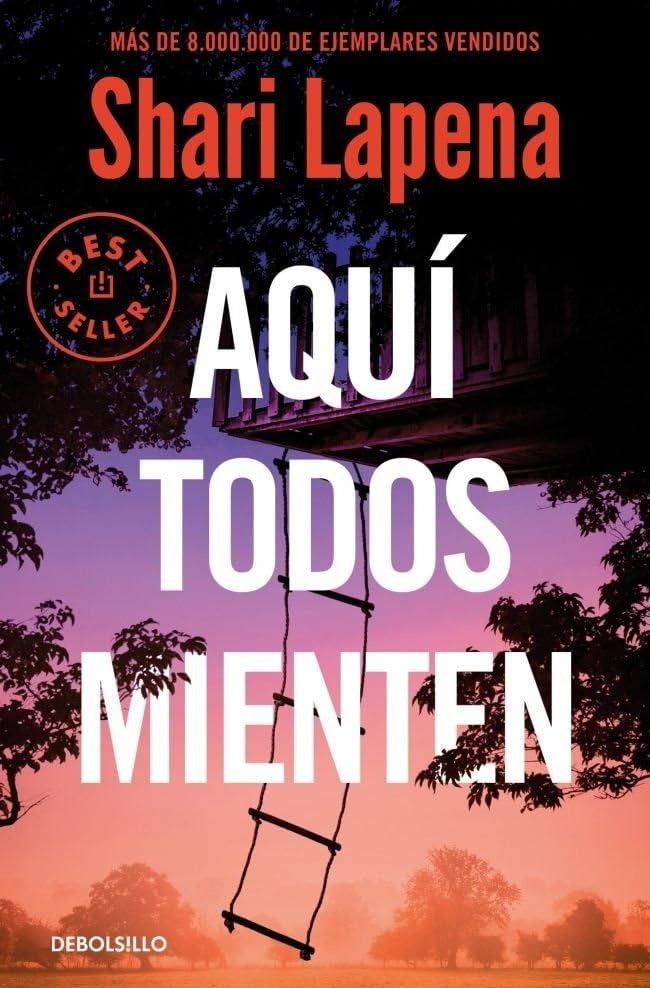 AQUÍ TODOS MIENTEN.. | Shari  Lapena