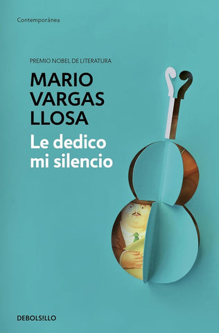 LE DEDICO MI SILENCIO.. | MARIO VARGAS LLOSA