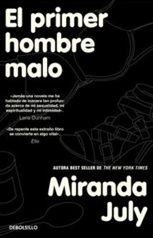 EL PRIMER HOMBRE MALO.. | MIRANDA JULY
