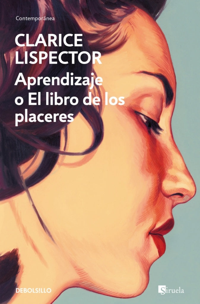 APRENDIZAJE O EL LIBRO DE LOS PLACERES.. | Clarice Lispector