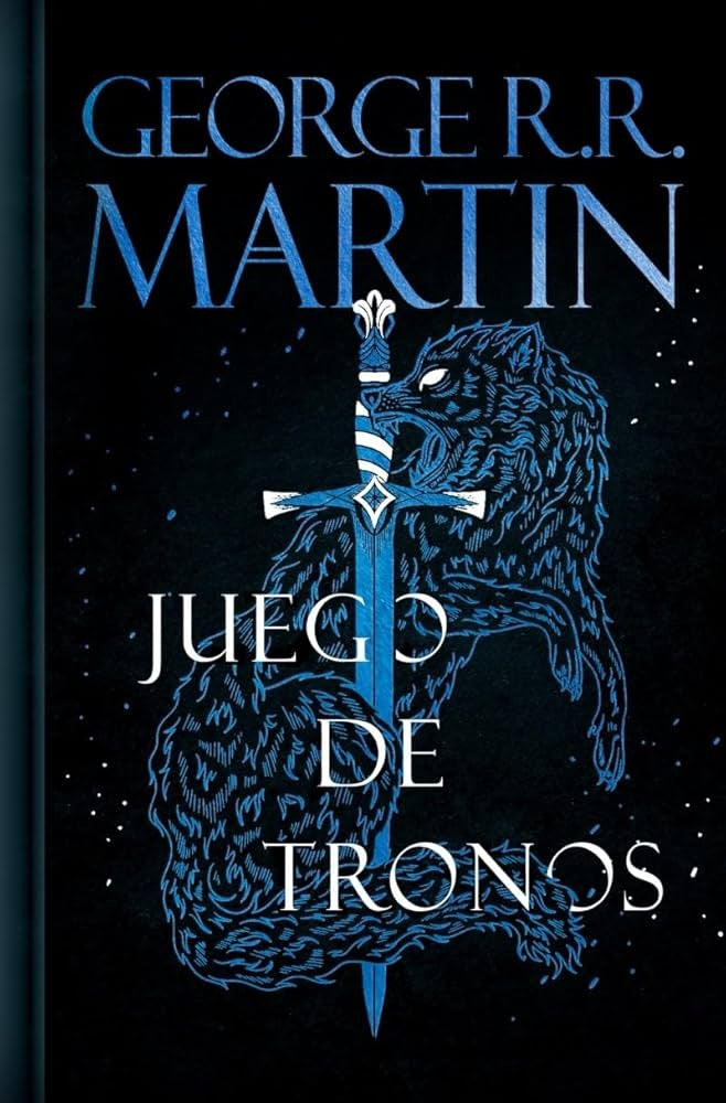 JUEGO DE TRONOS (CANCIÓN DE HIELO Y FUEGO 1).. | GEORGE R.R MARTIN