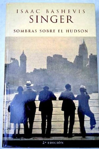 Sombras sobre el Hudson | Isaac Bashevis Singer