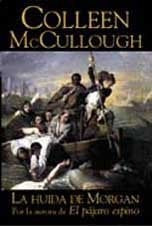 LA HUIDA DE MORGAN.. | COLLEN MCCULLOUGH