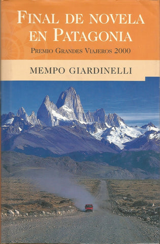 FINAL DE NOVELA EN PATAGONIA | Mempo Giardinelli