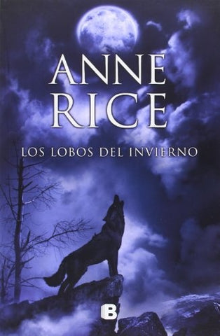 LOS LOBOS DEL INVIERNO. | Anne Rice