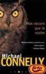 MAS OSCURO QUE LA NOCHE.. | Michael Connelly
