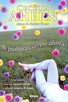 Si Pudieras Verme Ahora (Spanish Edition) | Cecelia Ahern