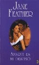 Amarte es mi destino | Jane Feather