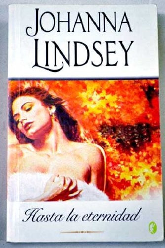 HASTA LA ETERNIDAD  | Johanna Lindsey