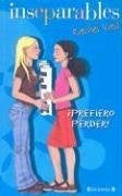 INSEPARABLES: ¡PREFIERO PERDER!.. | Rachel Vail