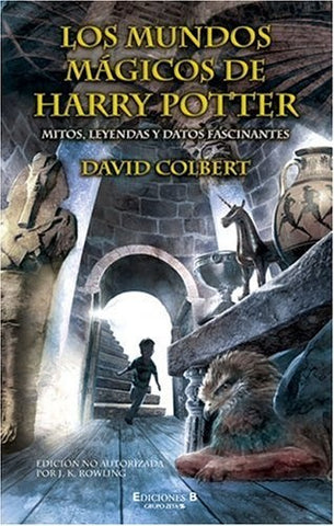 LOS MUNDOS MAGICOS DE HARRY POTTER | David Colbert