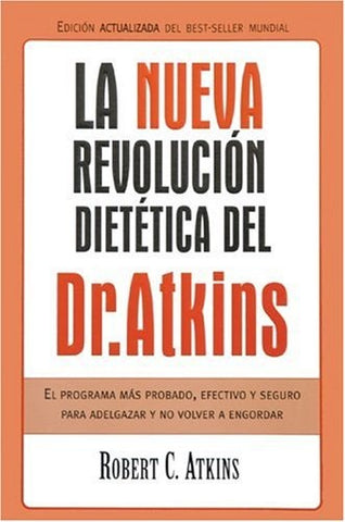 LA NUEVA REVOLUCION DIETETICA DEL DR ATKINS | ROBERT C. ATKINS