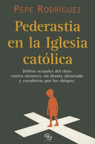 PEDERASTIA EN LA IGLESIA CATOLICA | PEPE RODRIGUEZ
