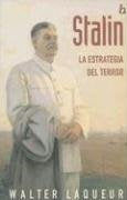 Stalin: La Estrategia del Terror (Biografia E Historia) (Spanish Edition) | Walter Laqueur