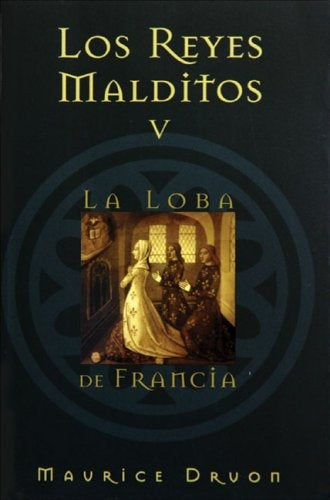 LA LOBA DE FRANCIA.. | Maurice Druon