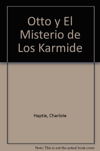 OTTO Y EL MISTERIO DE LOS KARMIDE | Charlote Haptie