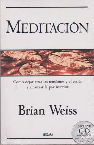Meditacion - Incluye CD del Autor Con Una Sesion Practica (Spanish Edition)Rustica | Brian Weiss