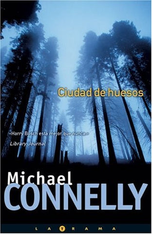 CIUDAD DE HUESOS.. | Michael Connelly
