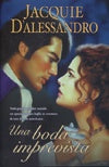 UNA BODA IMPREVISTA* | Jacquie D'Alessandro