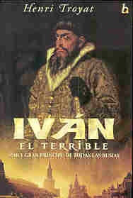 Ivan El Terrible (Spanish Edition) | Henri Troyat
