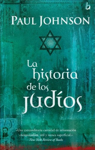 La historia de los Judios (Spanish Edition) | Paul Johnson