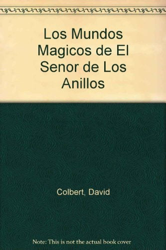Losmundos màgicos de El Señor de los Anillos * | David Colbert
