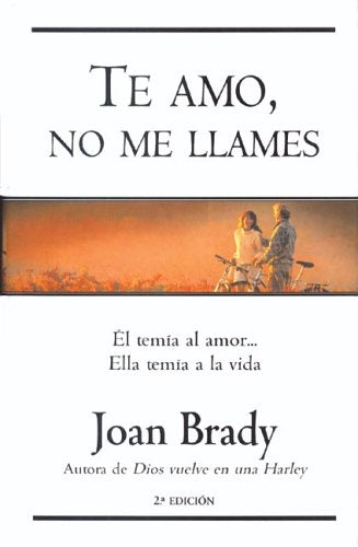 TE AMO, NO ME LLAMES (AUT) | Joan Brady