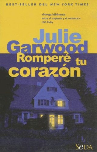 ROMPERÉ TU CORAZÓN | Julie Garwood