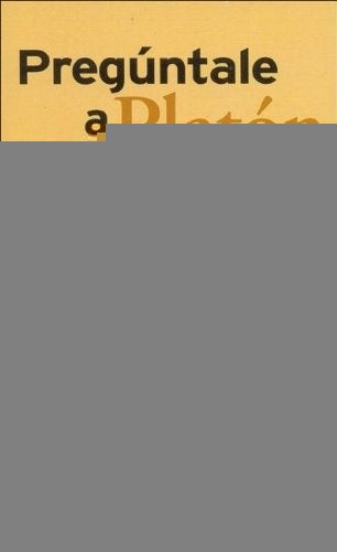 Pregúntale a Platón | Lou Marinoff