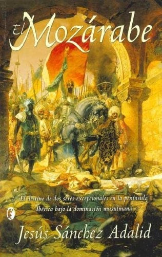 EL MOZARABE | Jesús Sánchez Adalid