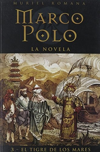 MARCO POLO - LA NOVELA.. | Muriel Romana