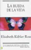 La rueda de la vida | Elisabeth Kubler-Ross