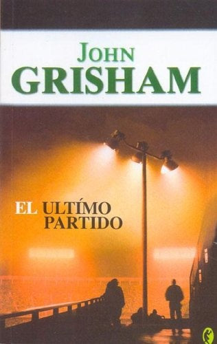 El Ultimo Partido (Spanish Edition) | John Grisham