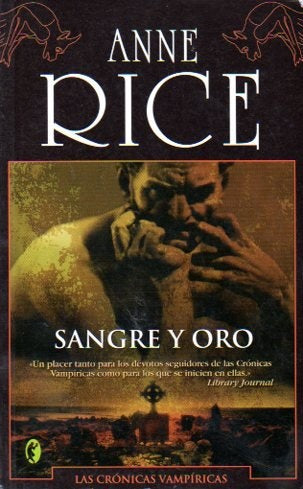 SANGRE Y ORO | Anne Rice