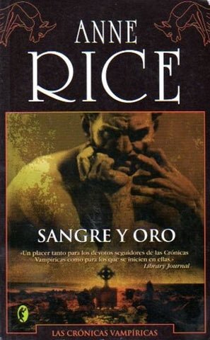 SANGRE Y ORO | Anne Rice