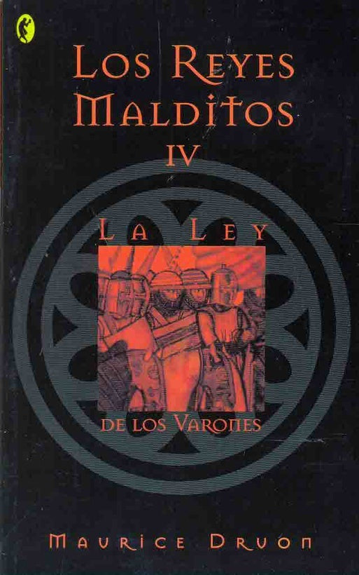 LOS REYES MALDITOS IV LA LEY DE LOS VARONES.. | Maurice Druon