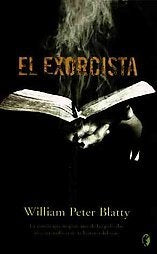 El Exorcista/ the Exorcist (Spanish Edition) | William Peter Blatty
